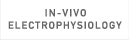 IN-VIVO ELECTROPHYSIOLOGY